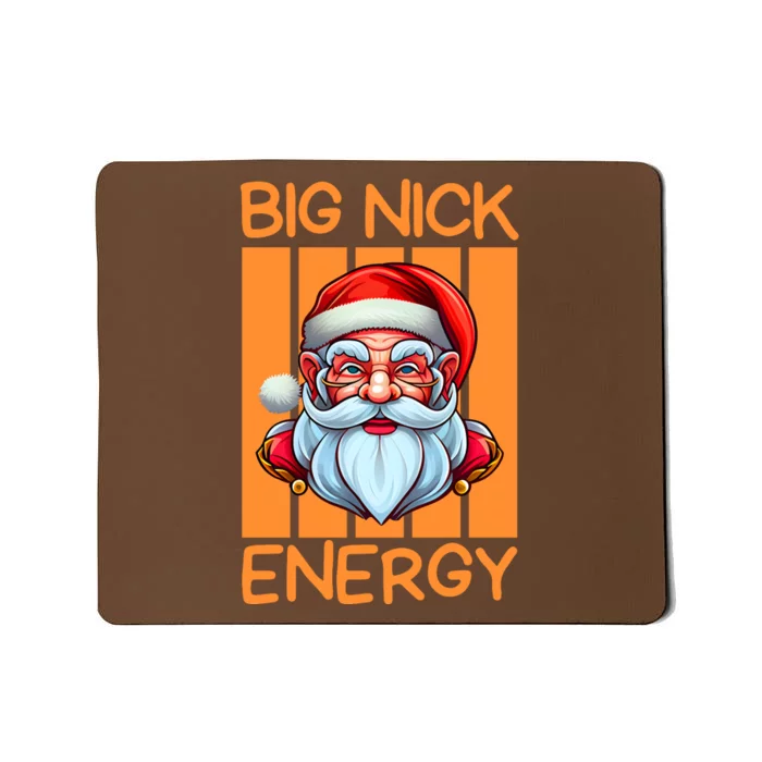 Funny Christmas Big Nick Energy Santa Claus Mousepad