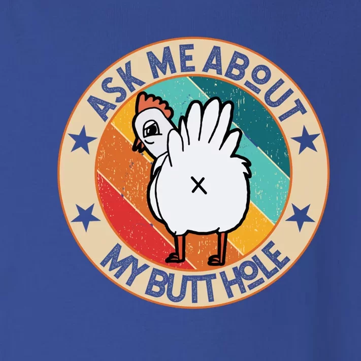 Funny Chicken Butt Design Ask Me About My Butthole Mom Dad Cute Gift Toddler Long Sleeve Shirt