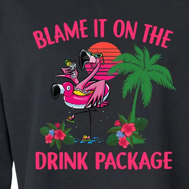 Flamingo Cruise Blame It on the Drink Package Drinking Booze Cropped Pullover Crew