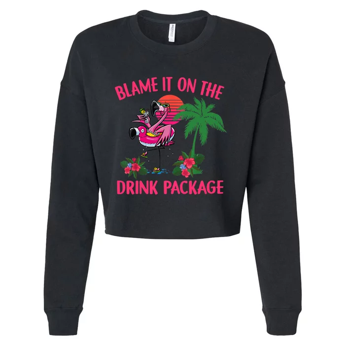 Flamingo Cruise Blame It on the Drink Package Drinking Booze Cropped Pullover Crew