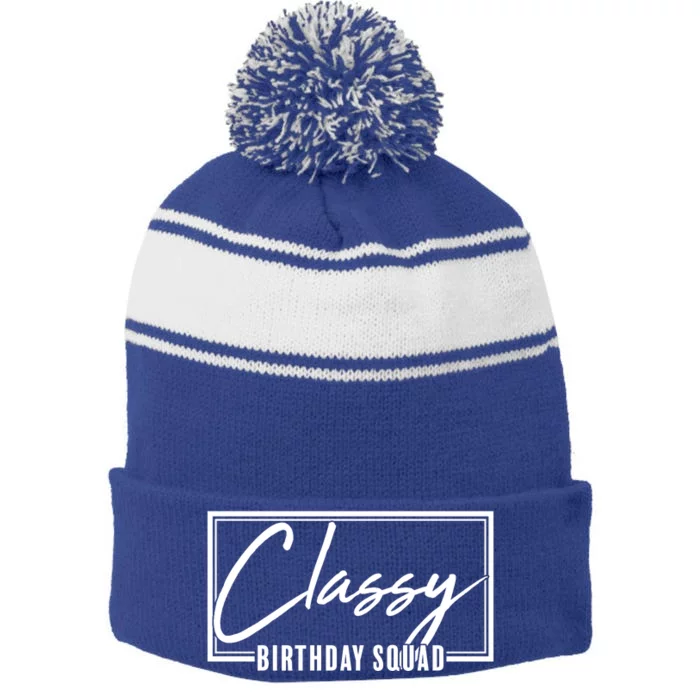 Funny Classy Birthday Squad Matching Group Shirts Stripe Pom Pom Beanie