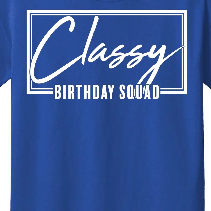 Funny Classy Birthday Squad Matching Group Shirts Kids T-Shirt