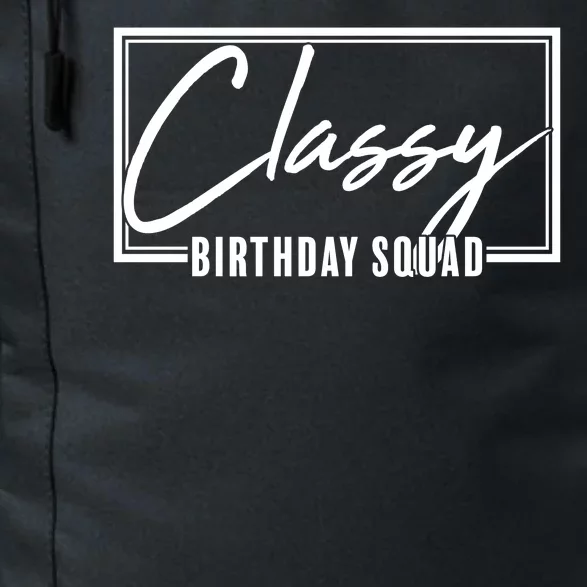 Funny Classy Birthday Squad Matching Group Shirts Daily Commute Backpack