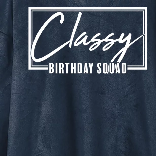 Funny Classy Birthday Squad Matching Group Shirts Hooded Wearable Blanket