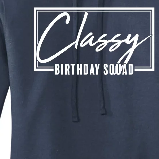 Funny Classy Birthday Squad Matching Group Shirts Women's Pullover Hoodie