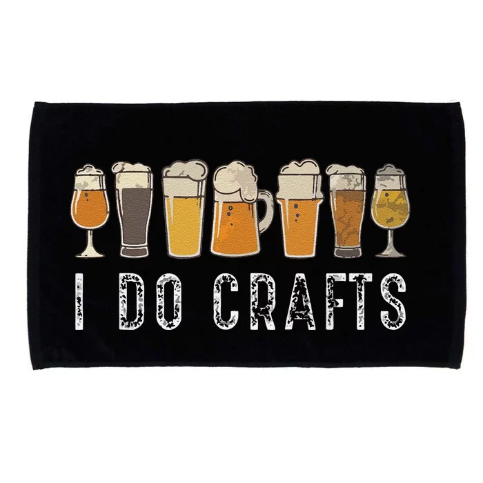 Funny Craft Beer Vintage I Do Crafts Home Brew Art Microfiber Hand Towel