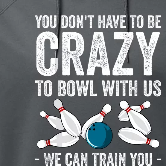 Funny Crazy Bowling Gift Bowlers Ten Pin Players Performance Fleece Hoodie