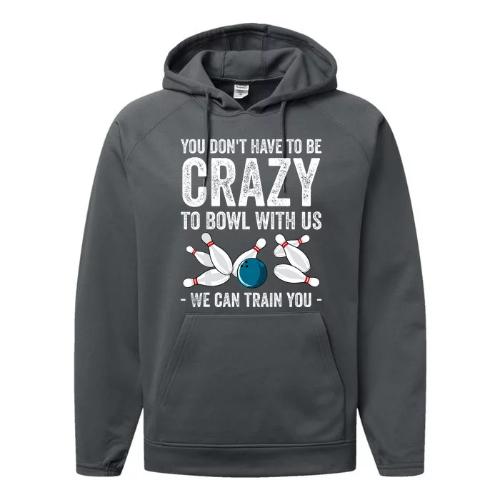 Funny Crazy Bowling Gift Bowlers Ten Pin Players Performance Fleece Hoodie