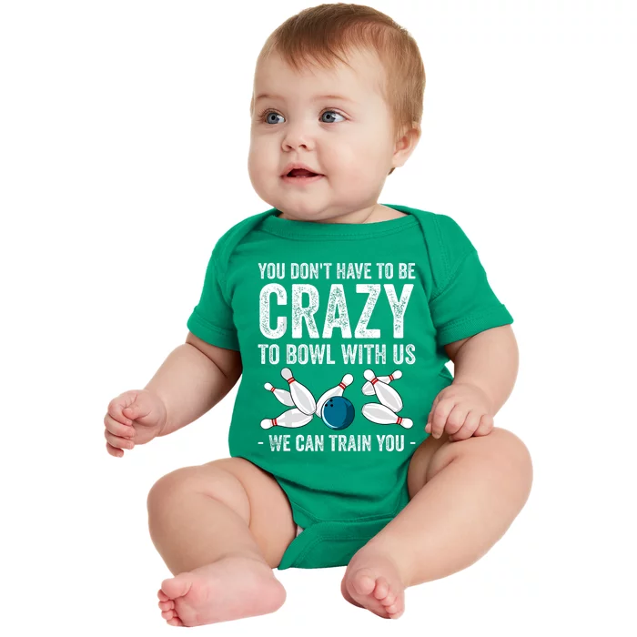 Funny Crazy Bowling Gift Bowlers Ten Pin Players Baby Bodysuit