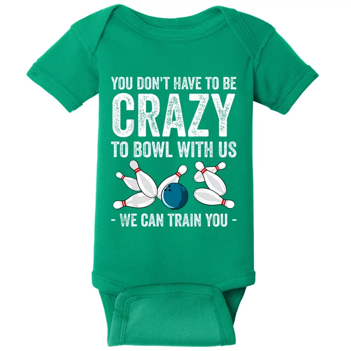 Funny Crazy Bowling Gift Bowlers Ten Pin Players Baby Bodysuit