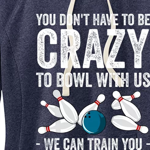 Funny Crazy Bowling Gift Bowlers Ten Pin Players Women's Fleece Hoodie