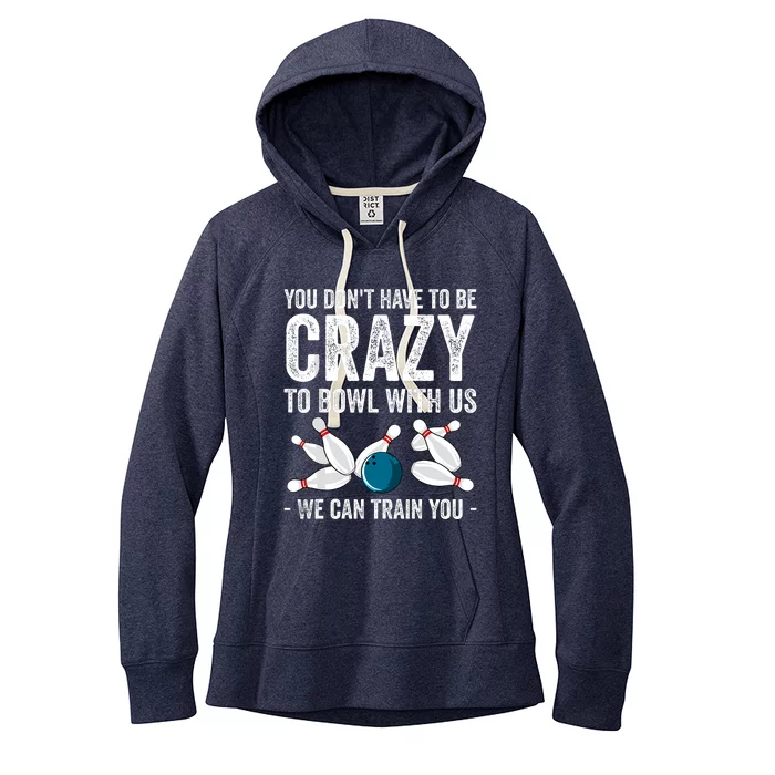 Funny Crazy Bowling Gift Bowlers Ten Pin Players Women's Fleece Hoodie