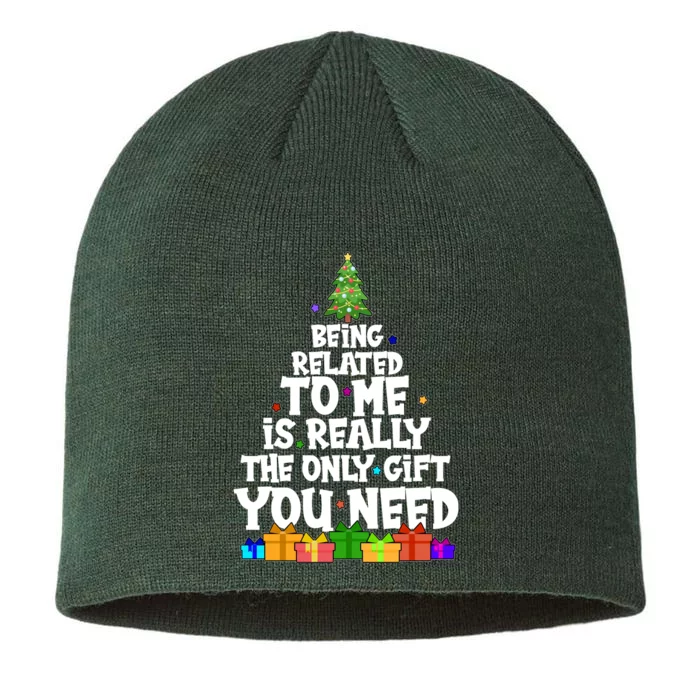 Funny Christmas Being Related To Me Is Really The Only Gift You Need 8 1/2in Sustainable Knit Beanie