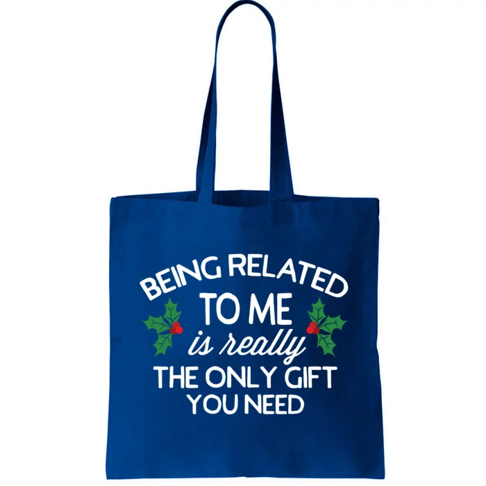 Funny Christmas Being Related To Me Family Joke Gift Tote Bag