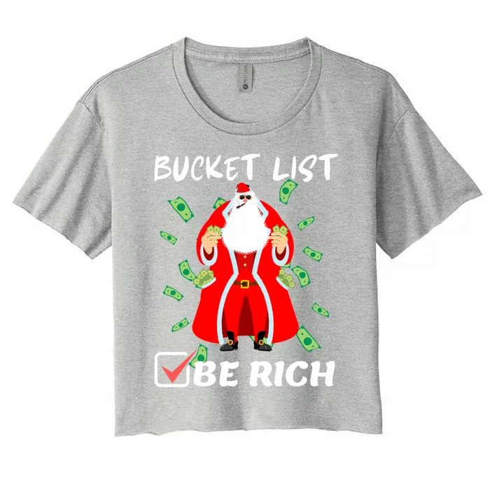 Funny Christmas Bucket List Be Rich Dream Millionaire Humor Funny Gift Women's Crop Top Tee