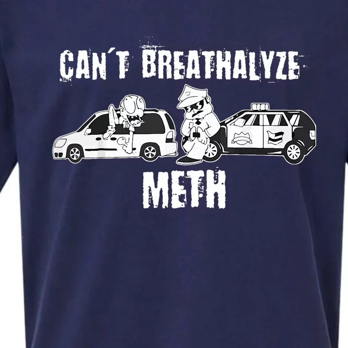 Funny CanT Breathalyze Meth Humor Quote Saying Sueded Cloud Jersey T-Shirt