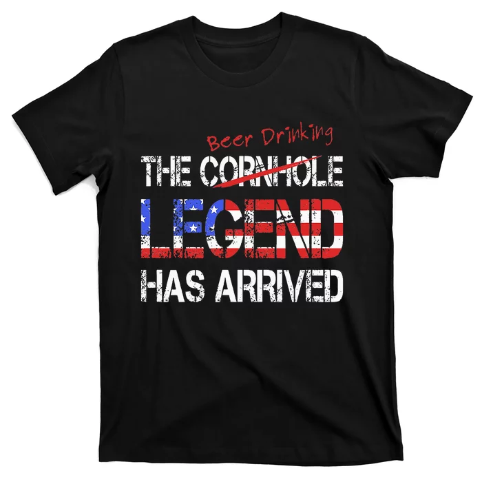 Funny Cornhole Beer Drinking Legend Has Arrived T-Shirt