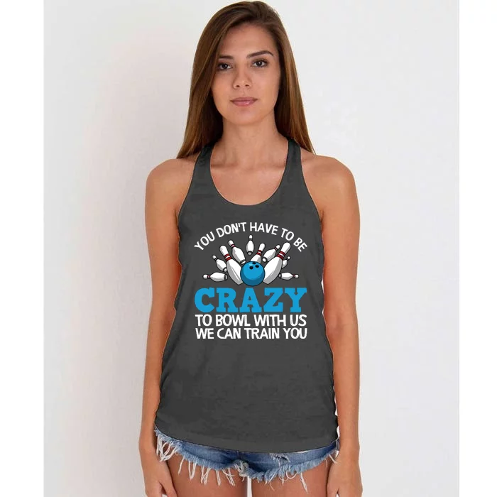 Funny Crazy Bowling Gift Bowlers Ten Pin Players Men Women Women's Knotted Racerback Tank