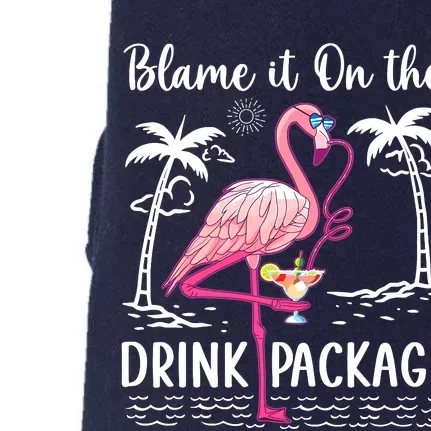 Flamingo Cruise Blame It On The Drink Package Drinking Booze Doggie 3-End Fleece Hoodie