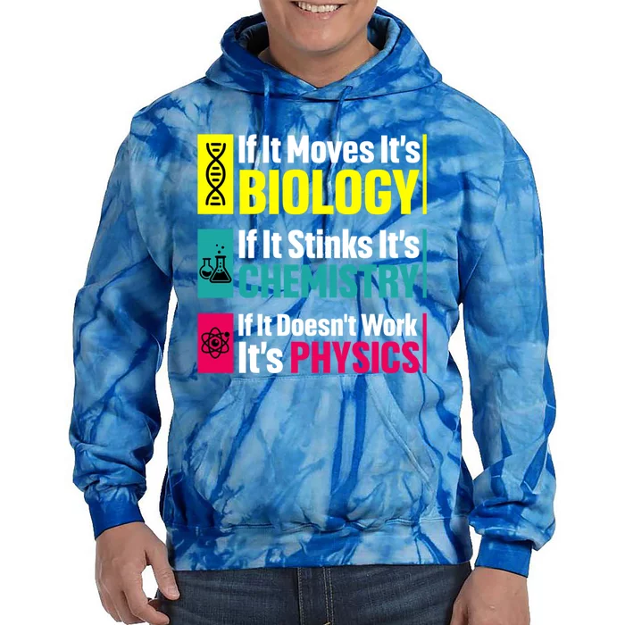 Funny Chemistry Biology Physics Nerd Funny Science Humor Gift Tie Dye Hoodie