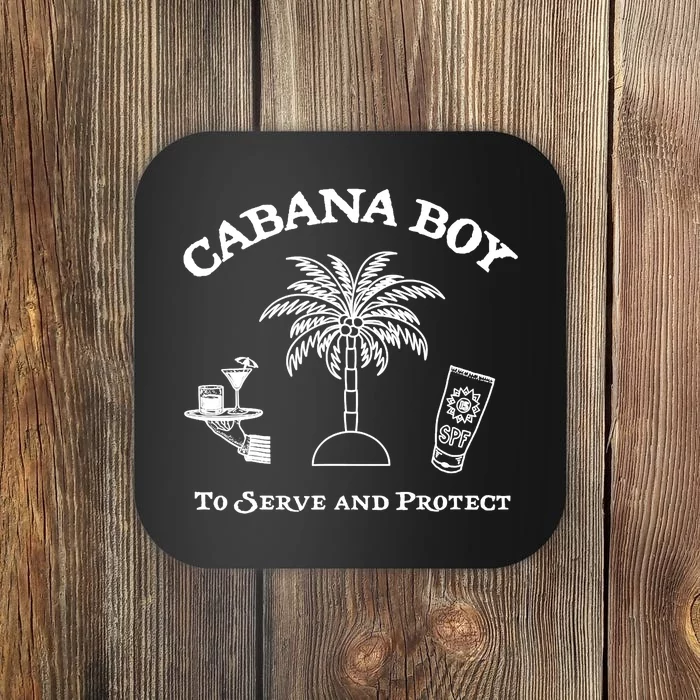 Funny Cabana Boy To Serve And Protect Coaster