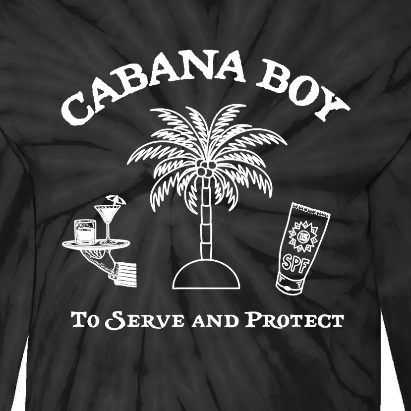 Funny Cabana Boy To Serve And Protect Tie-Dye Long Sleeve Shirt