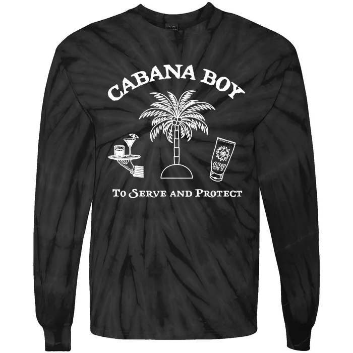 Funny Cabana Boy To Serve And Protect Tie-Dye Long Sleeve Shirt