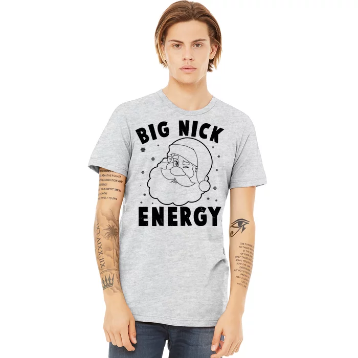 Funny Christmas Big Nick Energy Santa Claus Premium T-Shirt