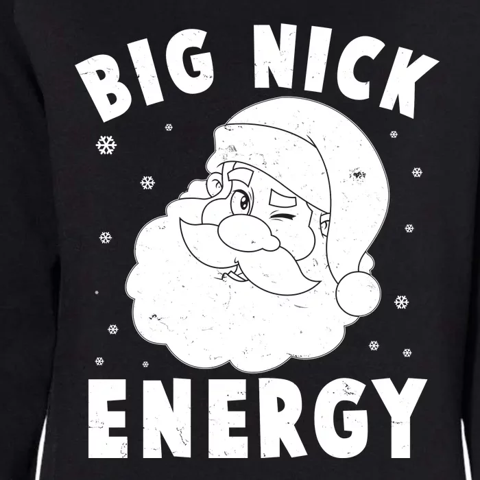 Funny Christmas Big Nick Energy Santa Claus Womens California Wash Sweatshirt