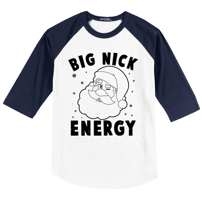 Funny Christmas Big Nick Energy Santa Claus Baseball Sleeve Shirt