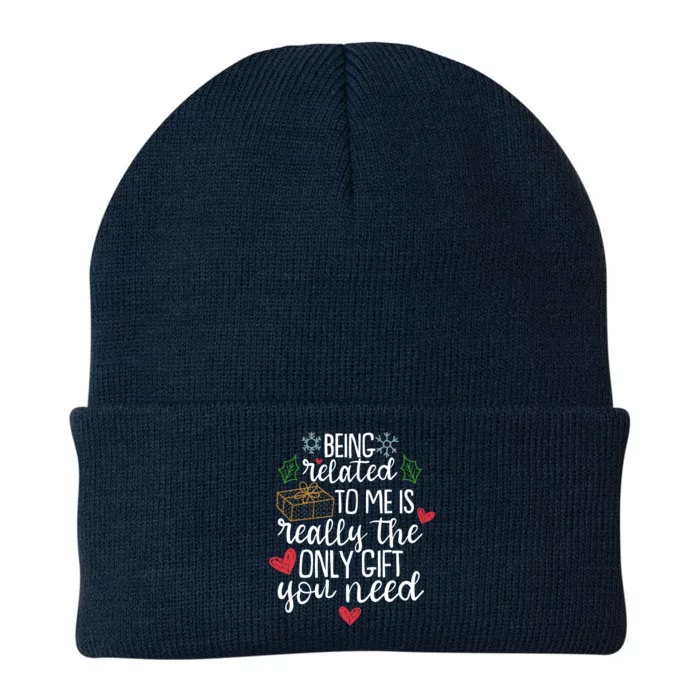 Funny Christmas Being Related To Me Is Really The Only Gift You Need Knit Cap Winter Beanie