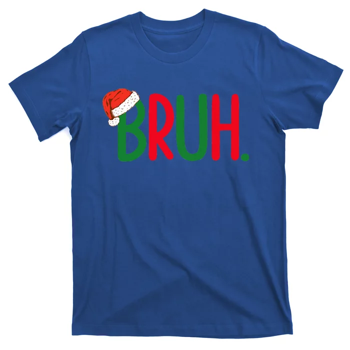 Funny Christmas Bruh Funny Xmas List T-Shirt