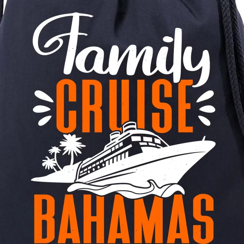 Family Cruise Bahamas Cruising Cruise Ship Gift Drawstring Bag