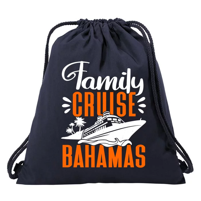 Family Cruise Bahamas Cruising Cruise Ship Gift Drawstring Bag