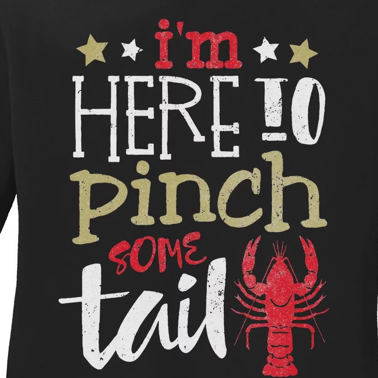 Funny Crawfish Boil Lover Im Here To Pinch Some Tailo In My Spare Time Ladies Long Sleeve Shirt