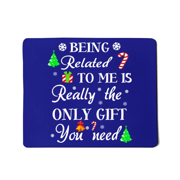 Funny Christmas Being Related To Me Family Xmas Pajamas Meaningful Gift Mousepad