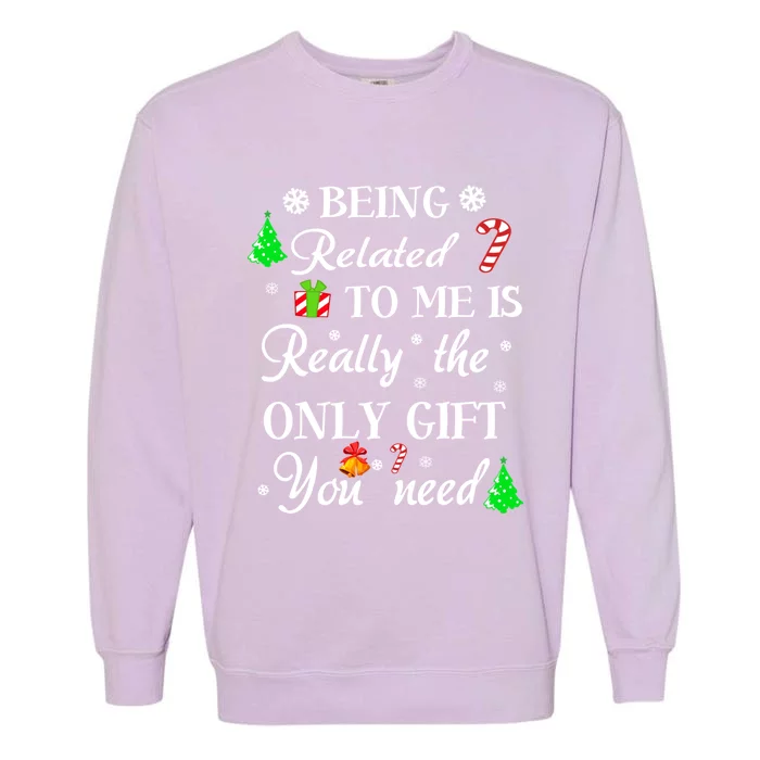 Funny Christmas Being Related To Me Family Xmas Pajamas Meaningful Gift Garment-Dyed Sweatshirt