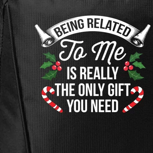 Funny Christmas Being Related To Me Is Gift For Family Joke Gift City Backpack