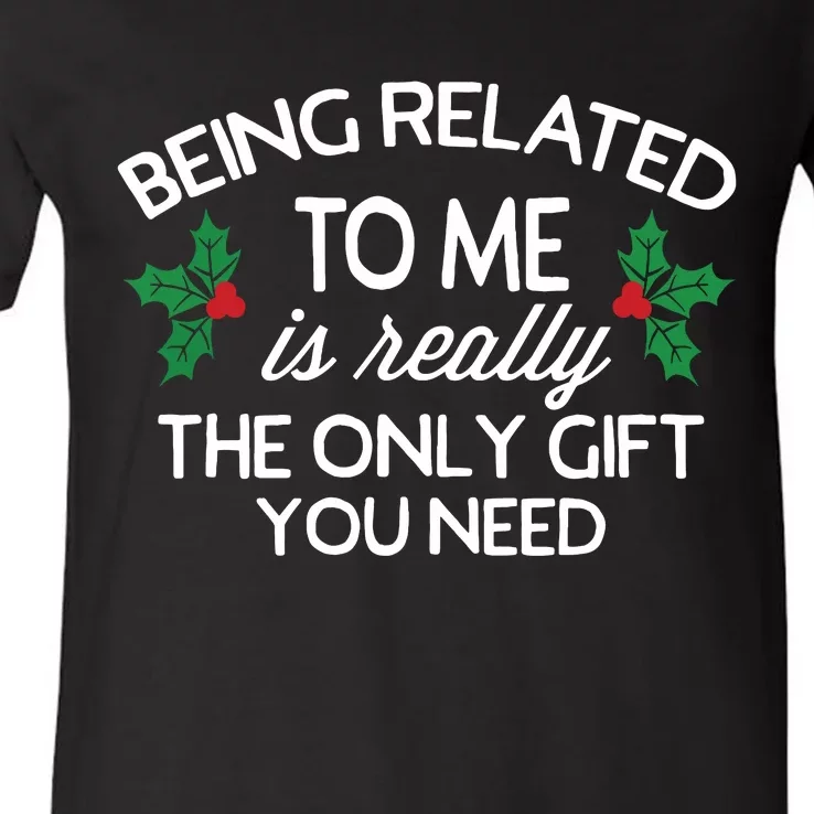 Funny Christmas Being Related To Me Family Joke V-Neck T-Shirt