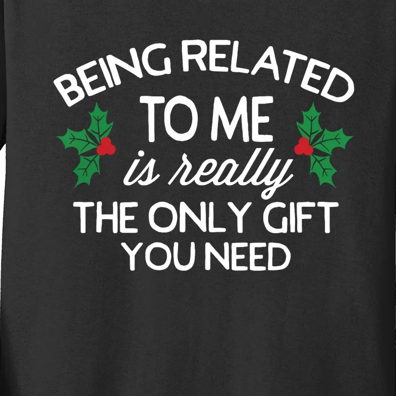 Funny Christmas Being Related To Me Family Joke Kids Long Sleeve Shirt