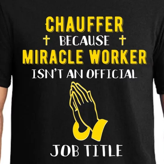 Funny Chauffeur Because Miracle Worker Isn't A Job Title Gif Gift Pajama Set