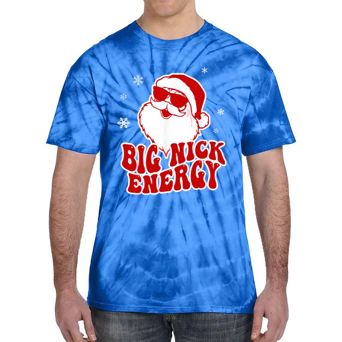 Funny Christmas Big Nick Energy Santa Naughty Adult Humor Gift Tie-Dye T-Shirt