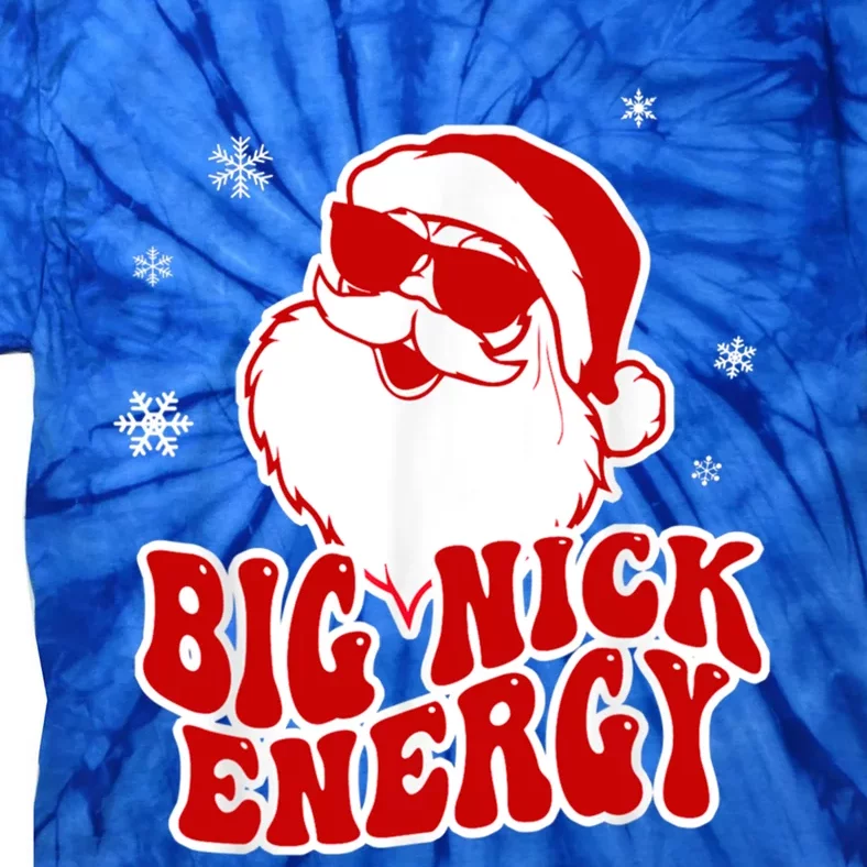 Funny Christmas Big Nick Energy Santa Naughty Adult Humor Gift Tie-Dye T-Shirt