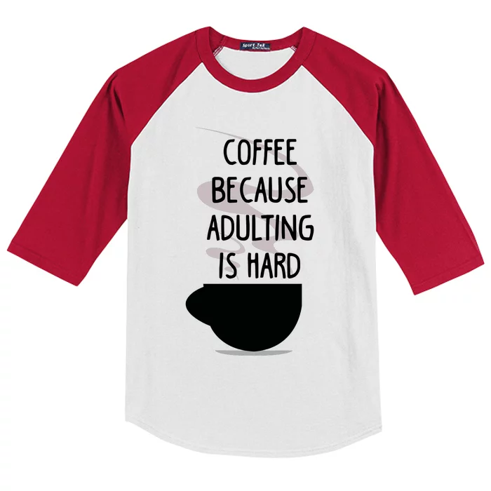 Funny Coffee Because Adulting Is Hard Kids Colorblock Raglan Jersey