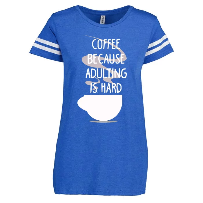 Funny Coffee Because Adulting Is Hard Enza Ladies Jersey Football T-Shirt