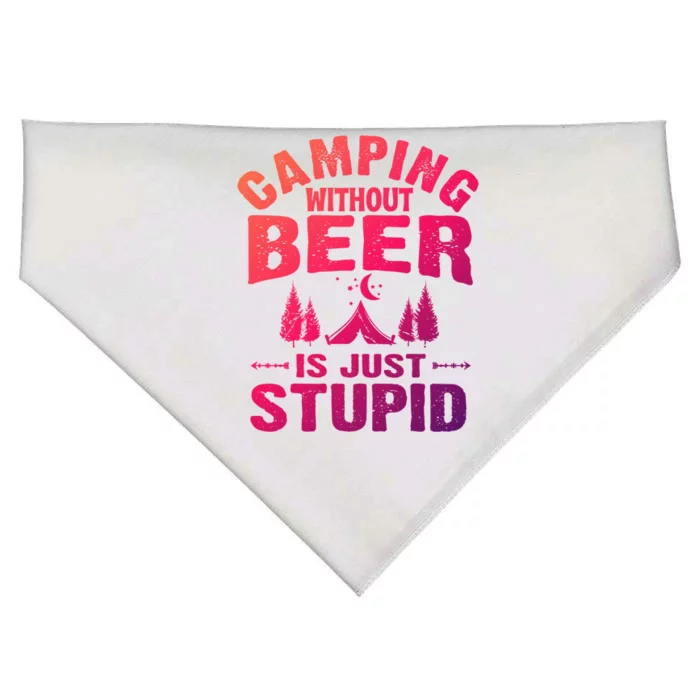 Funny Camping Beer Gift Without Beer Is Just Stupid USA-Made Doggie Bandana