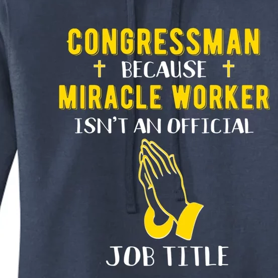 Funny Congress Because Miracle Worker Isn't A Job Title G Gift Women's Pullover Hoodie