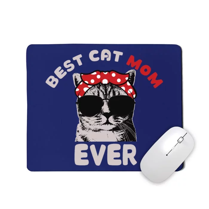 Funny Cat Best Cat Mom Ever Meow With My Cat Tee For Wo Mousepad