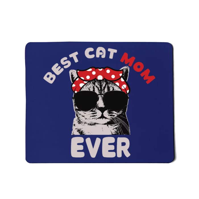 Funny Cat Best Cat Mom Ever Meow With My Cat Tee For Wo Mousepad