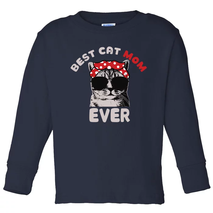 Funny Cat Best Cat Mom Ever Meow With My Cat Tee For Wo Toddler Long Sleeve Shirt